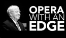 Opera with an Edge