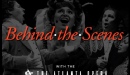 Behind the Scenes